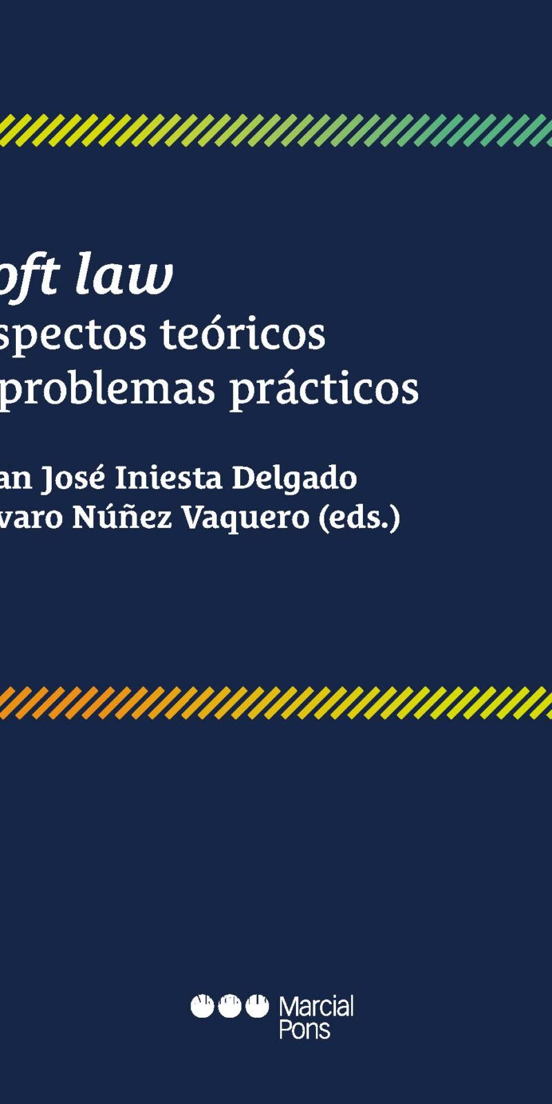 Soft Law/ A. NÚÑEZ/ J.J. INIESTA /9788413819303