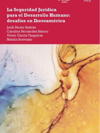 Seguridad jurídica para el desarrollo humano: desafíos en iberoamérica