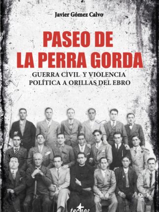 Paseo de la Perra Gorda Guerra civil y violencia política a orillas del Ebro
