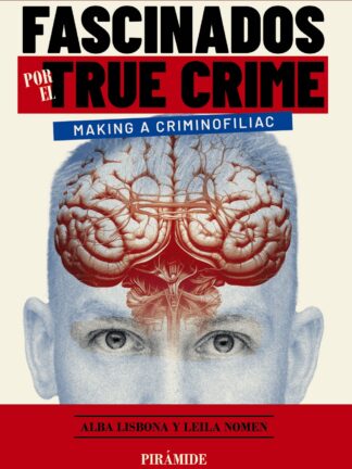 Fascinados por el true crime Making a criminofiliac