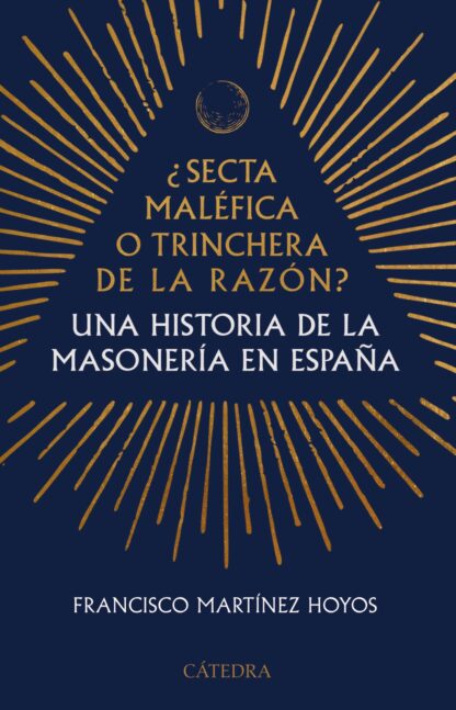 ¿Secta maléfica o trinchera de la razón? Una historia de la masonería en España