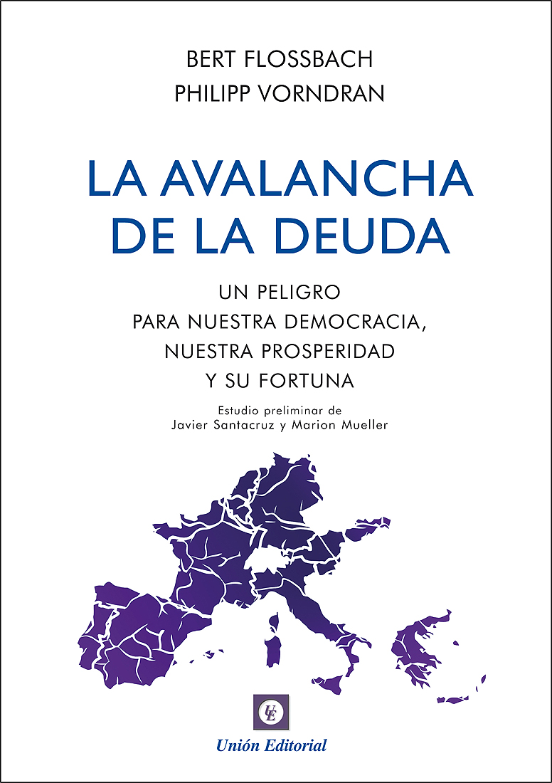 Avalancha de la Deuda. Un Peligro para Nuestra Democracia, Nuestra Prosperidad y su Fortuna