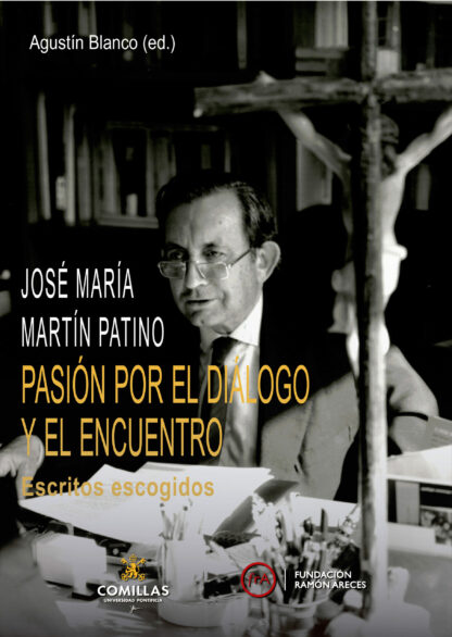 Pasión por el diálogo y el encuentro. Escritos escogidos
