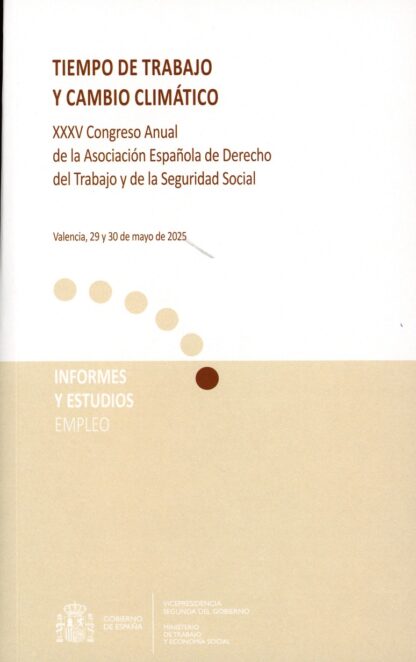 Tiempo de trabajo y cambio climático. XXXV Congreso Anual de la Asociación Española de Derecho del Trabajo y de la Seguridad Social