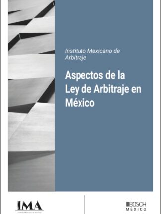 Aspectos de la Ley de Arbitraje en México