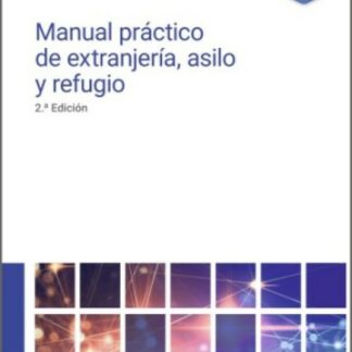 Manual práctico de extranjería, asilo y refugio 2025