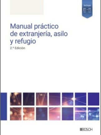 Manual práctico de extranjería, asilo y refugio 2025