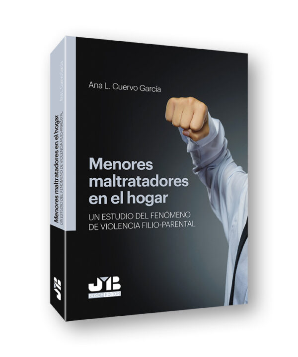 Menores Maltratadores en el Hogar. Un Estudio del Fenómeno de Violencia Filio-Parental