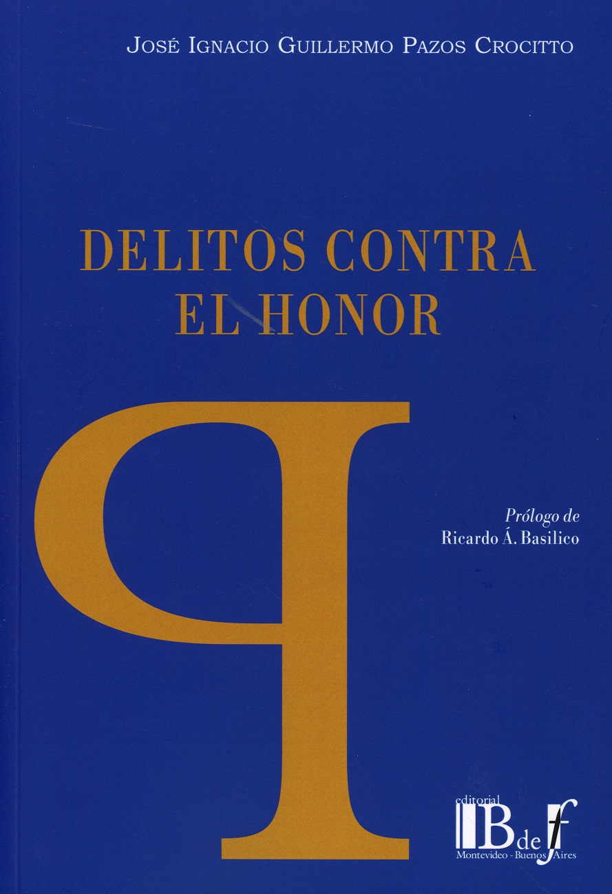 Delitos contra el honor /JOSÉ I. PAZOS/ 9789915684505