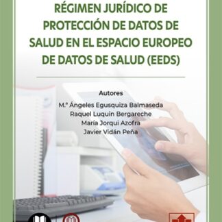 Régimen jurídico de protección de datos de salud en el espacio europeo de datos de salud (EEDS)