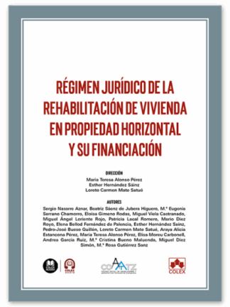 Régimen jurídico de la rehabilitación de vivienda en propiedad horizontal y su financiación