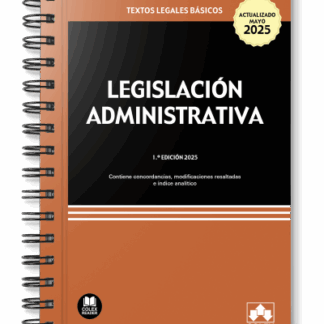 Legislación administrativa 2025. (Edición especial con espiral)