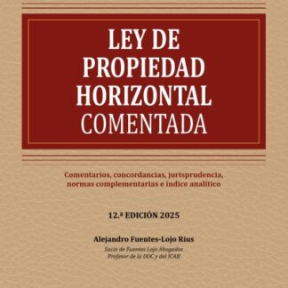 Ley de propiedad horizontal. Comentada 2025