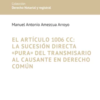 Artículo 1006 CC: la sucesión directa "pura" del transmisario al causante de derecho común