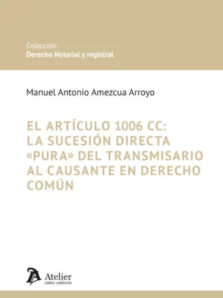 Artículo 1006 CC: la sucesión directa "pura" del transmisario al causante de derecho común