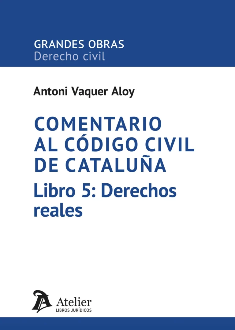 Comentario al código civil de Cataluña. Libro 5: derechos reales