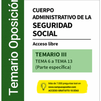 Cuerpo administrativo de la seguridad social, Tomo III. Acceso libre - tema 6 a tema 13 (parte específica)