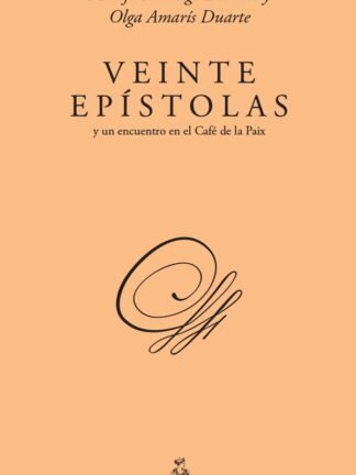 Veinte epístolas y un encuentro en el café de la Paix