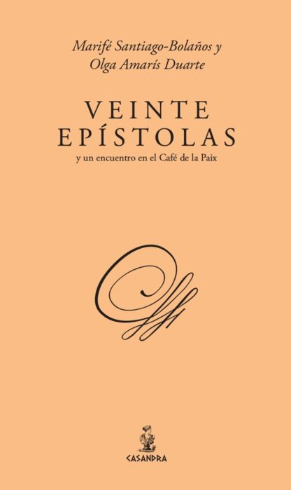 Veinte epístolas y un encuentro en el café de la Paix