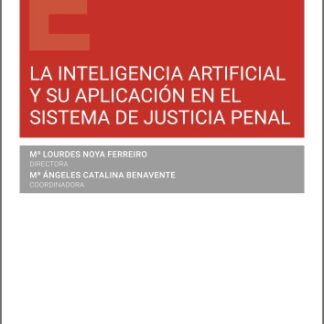 Inteligencia Artificial y su aplicación en el sistema de justicia penal