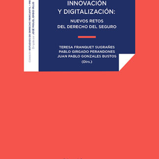 Sostenibilidad, innovación y digitalización. Nuevos retos del derecho del seguro