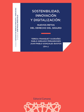 Sostenibilidad, innovación y digitalización. Nuevos retos del derecho del seguro