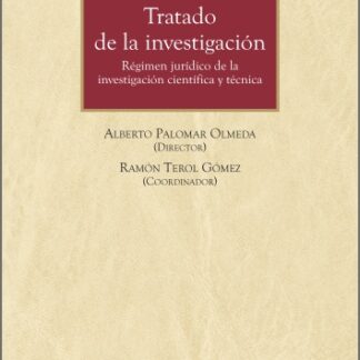 Tratado de la investigación. Régimen jurídico de la investigación científica y técnica