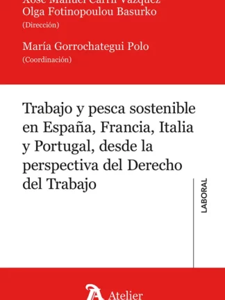 Trabajo y pesca sostenible en España, Francia, Italia y Portugal desde la perspectiva del derecho del trabajo