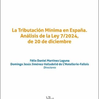 Tributación mínima en España. Análisis de la Ley 7/2024 de 20 de Diciembre