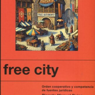 Free city. Orden cooperativo y competencia de fuentes jurídicas