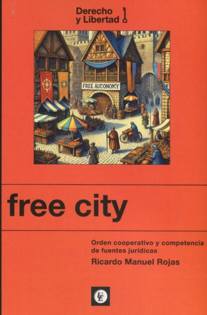 Free city. Orden cooperativo y competencia de fuentes jurídicas