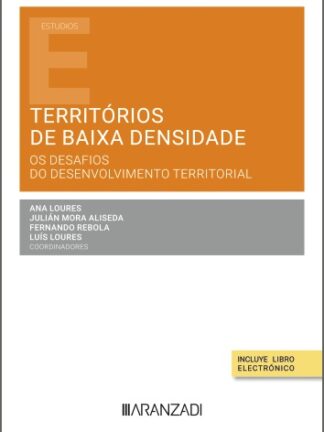Territórios de baixa densidade. Os desafios do desenvolvimento territorial