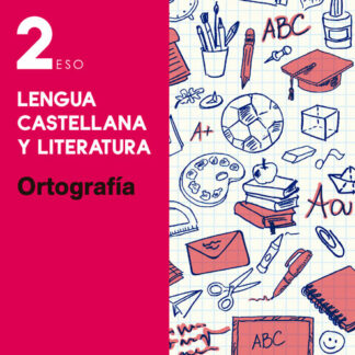 Lengua castellana y Literatura 2º ESO. Ortografía