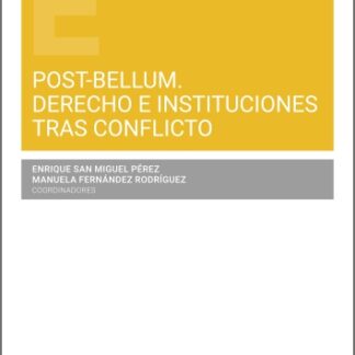 Post-bellum. Derecho e instituciones tras conflicto