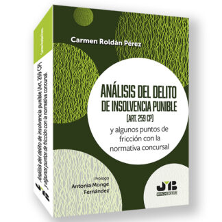 Análisis del delito de insolvencia punible (art. 259 CP) y algunos puntos de fricción con la normativa concursal
