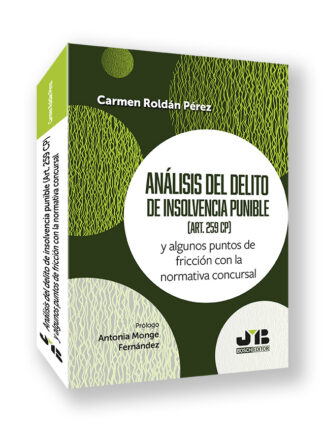 Análisis del delito de insolvencia punible (art. 259 CP) y algunos puntos de fricción con la normativa concursal