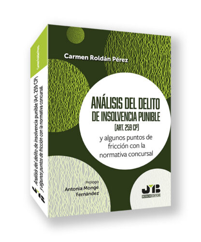 Análisis del delito de insolvencia punible (art. 259 CP) y algunos puntos de fricción con la normativa concursal