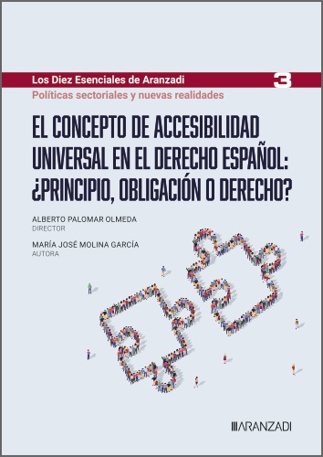 Concepto de accesibilidad universal en el derecho español: ¿principio, obligación o derecho?