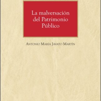 Malversación del Patrimonio Público Modelos de Incriminación. A propósito de la Reforma de la LO 14/2022, de 22 de diciembre