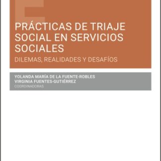 Prácticas del triaje social en Servicios Sociales: dilemas, realidades y desafíos