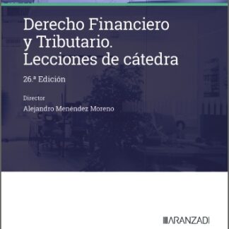 Derecho financiero y tributario. Lecciones de cátedra 2025