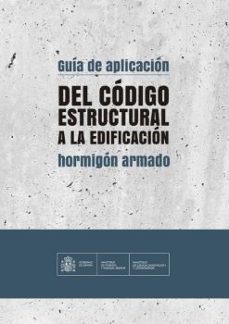 Guía de aplicación del código estructural a la edificación