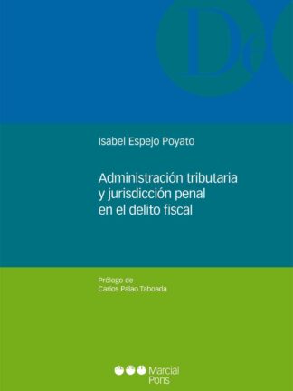 Administración tributaria y jurisdicción penal en el delito fiscal