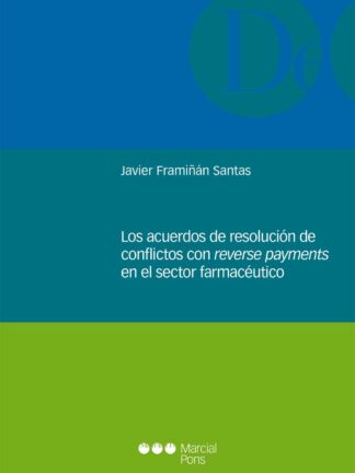 Acuerdos dde resolución de conflictos con reverse payments en el sector farmacéutico