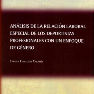 Análisis de la relación laboral especial de los deportistas profesionales con un enfoque de género