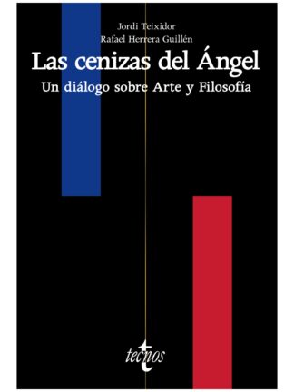 Las cenizas del Ángel. Un diálogo sobre Arte y Filosofía