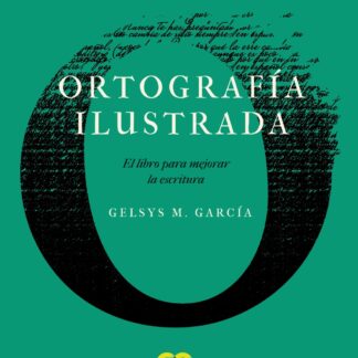 Ortografía ilustrada. El libro para mejorar la escritura