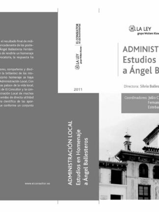 Administración Local. Estudios en Homenaje a Angel Ballesteros