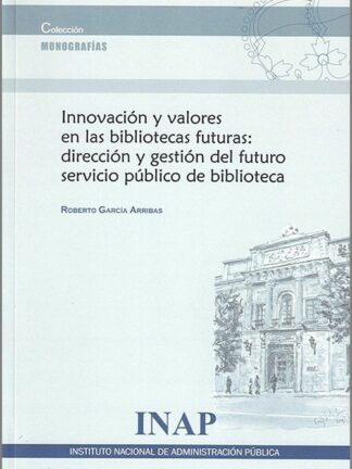 Innovación y valores en las bibliotecas futuras