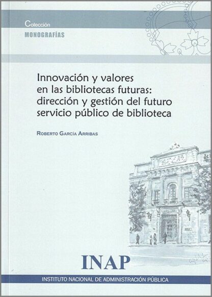 Innovación y valores en las bibliotecas futuras